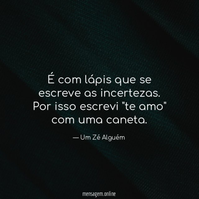 É com lápis que se escreve as incertezas