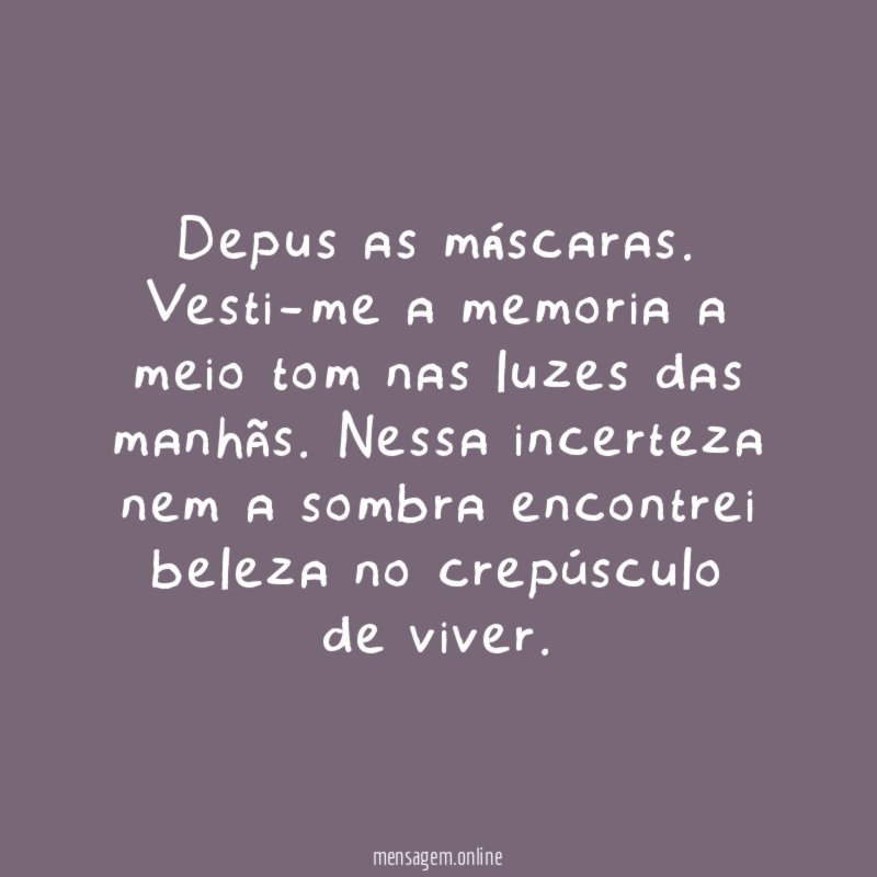 Depus as máscaras