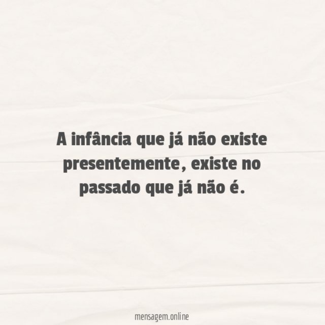 A infância que já não existe presentemente