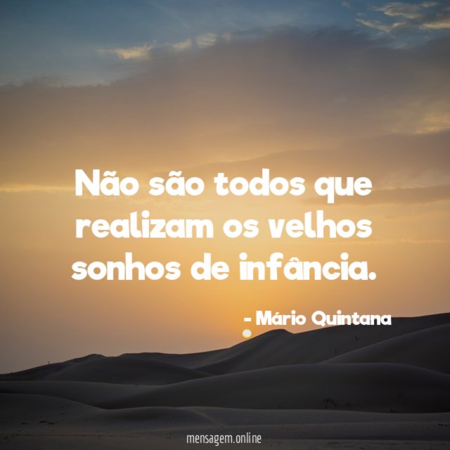 Não são todos que realizam os velhos sonhos