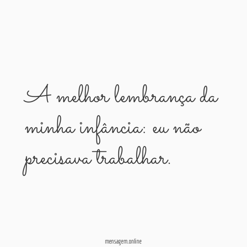 A melhor lembrança da minha infância
