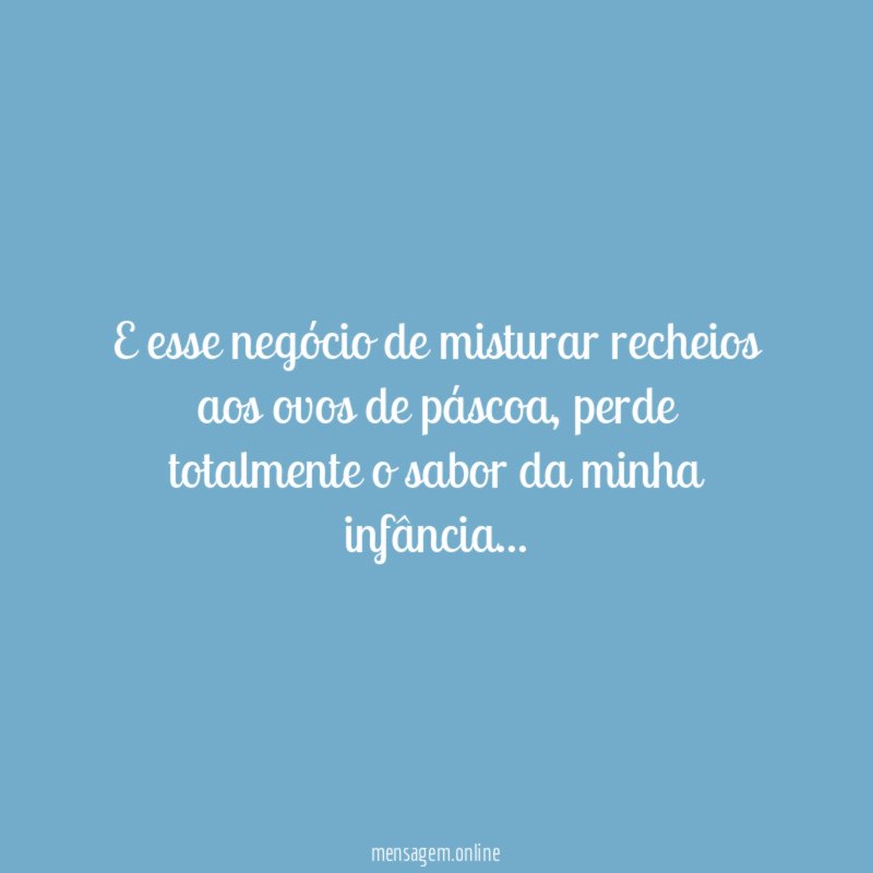 E esse negócio de misturar recheios aos ovos de páscoa