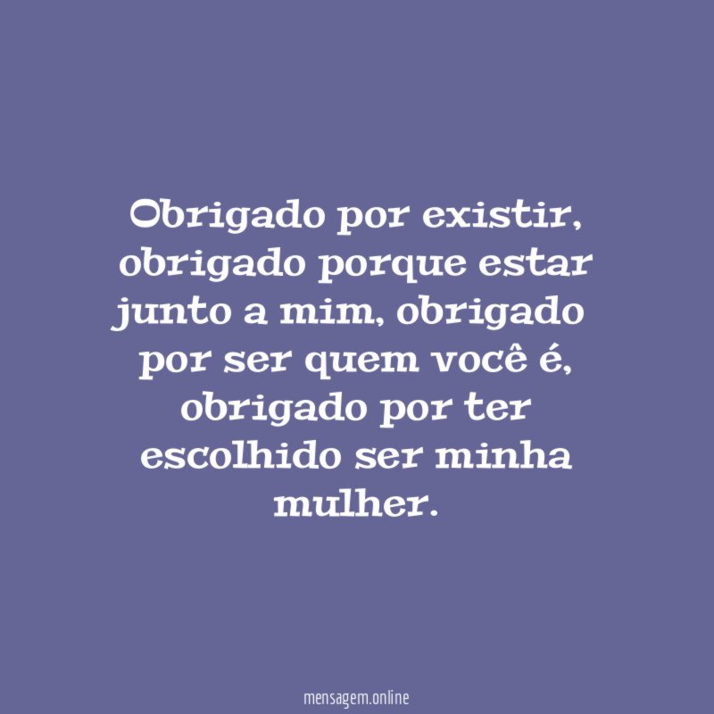 Obrigado por existir