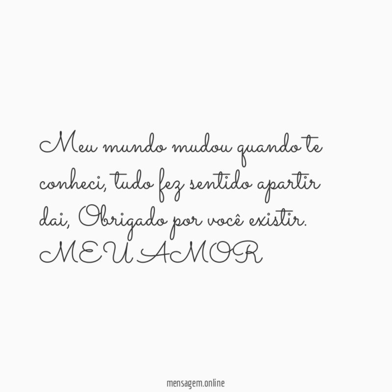 Meu mundo mudou quando te conheci