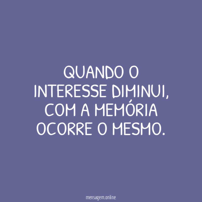 Quando o interesse diminui