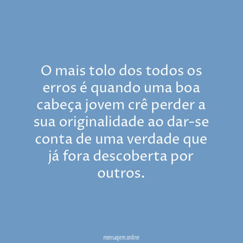 O mais tolo dos todos os erros é