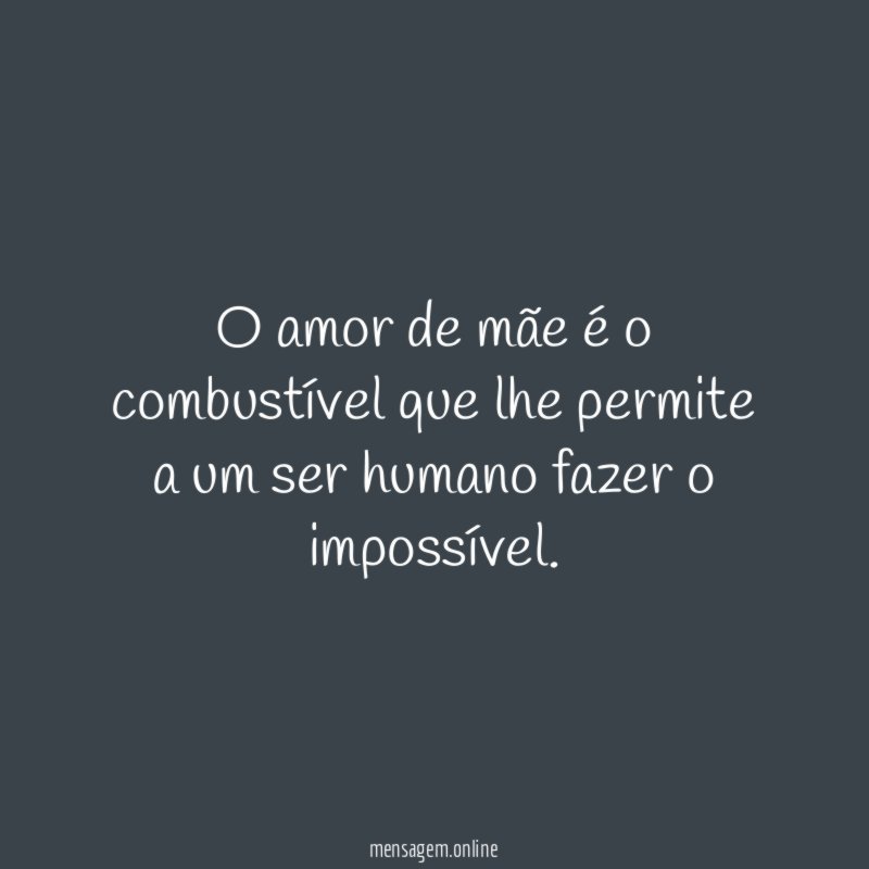 O amor de mãe é…