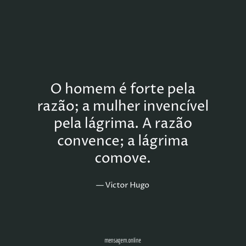 O homem é forte pela razão