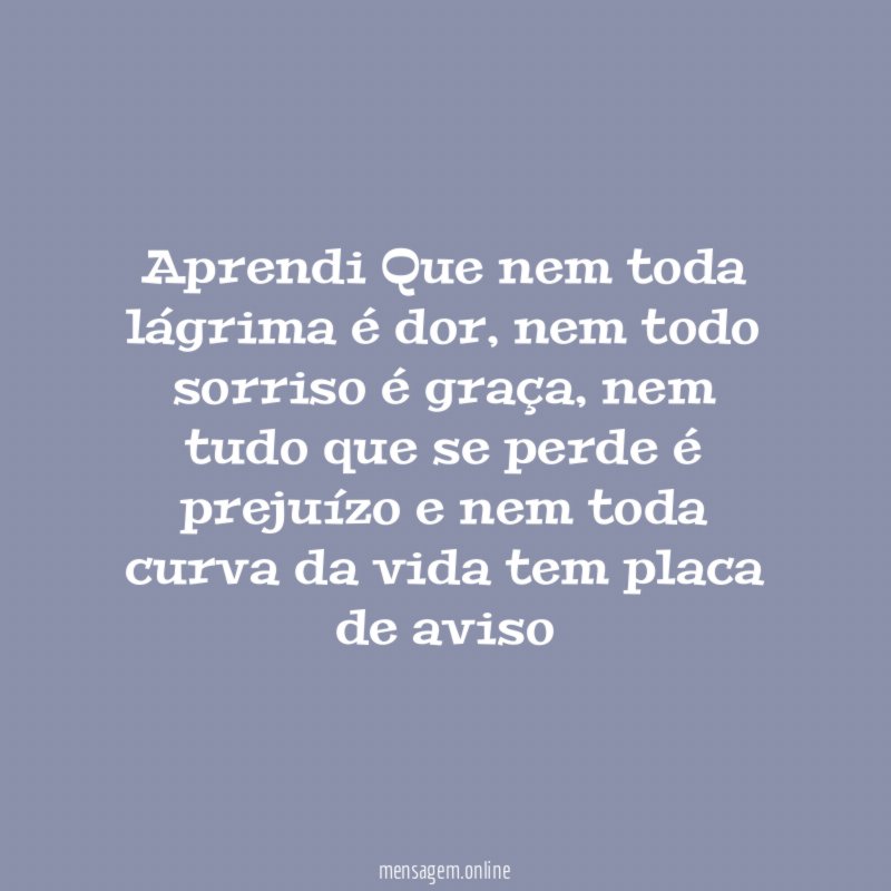 Aprendi Que nem toda lágrima é dor