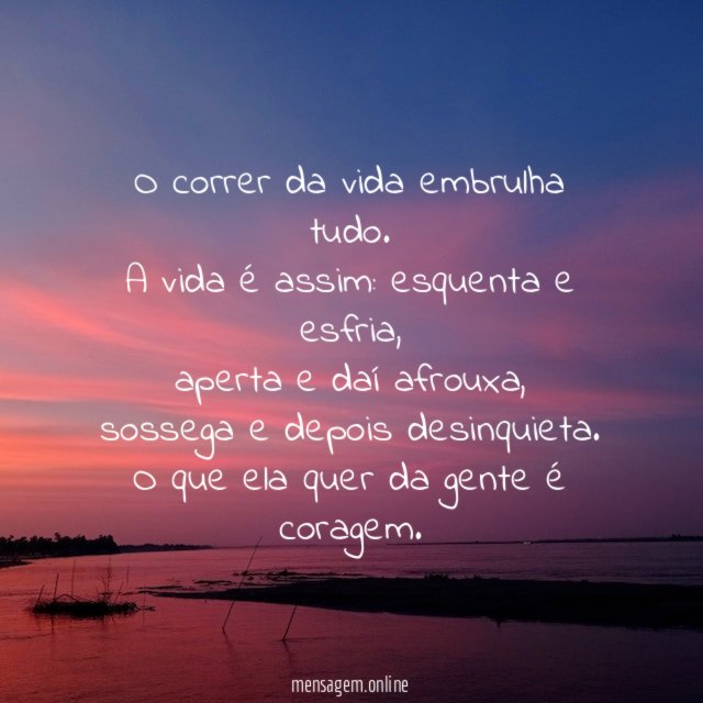 Ah, a vida…