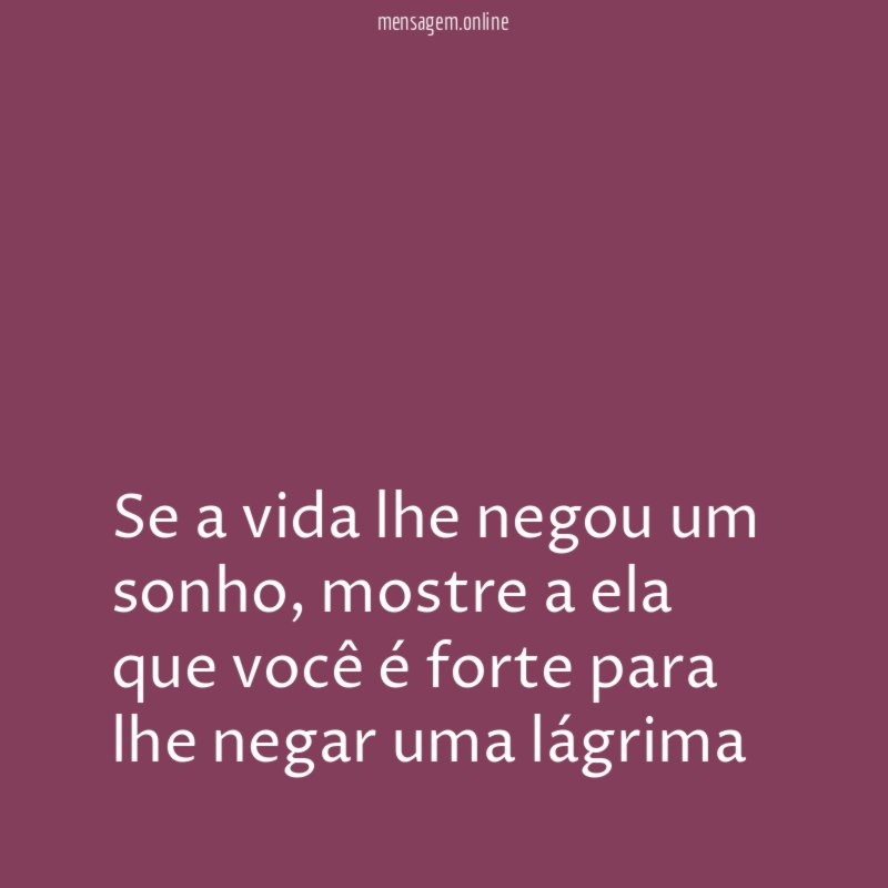 Se a vida lhe negou um sonho