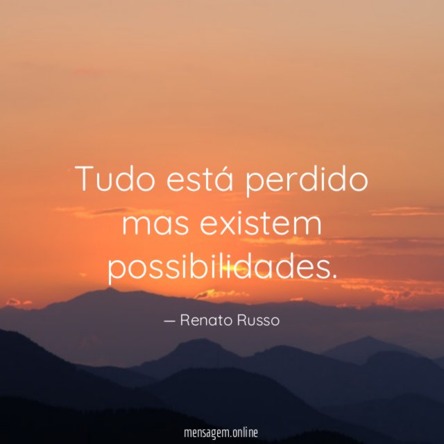 Tudo está perdido mas existem possibilidades
