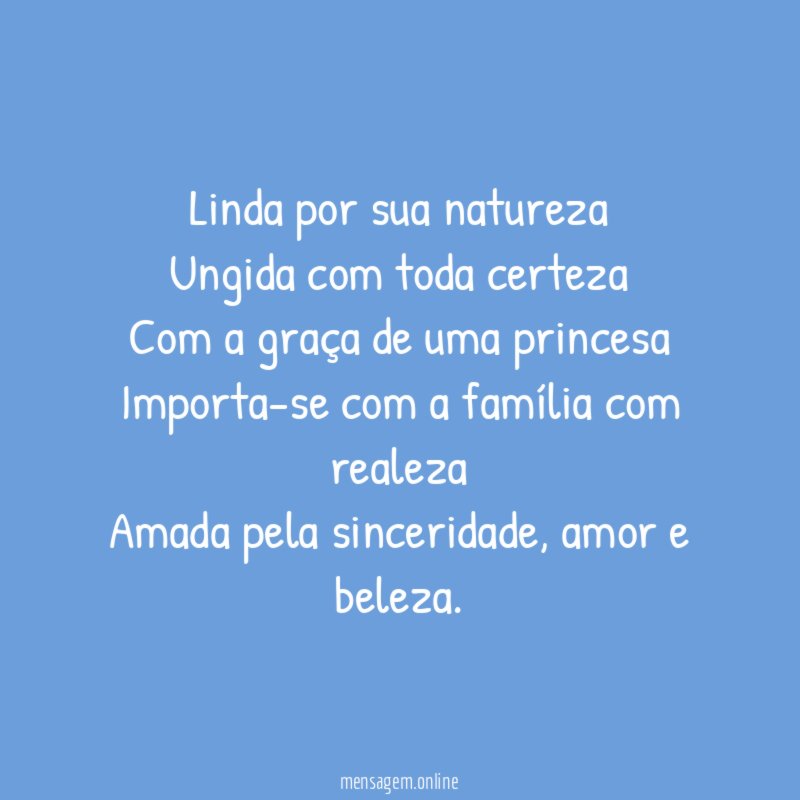Linda por sua natureza Ungida com toda certeza Com a