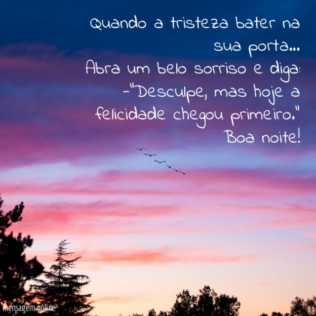 A felicidade já chegou