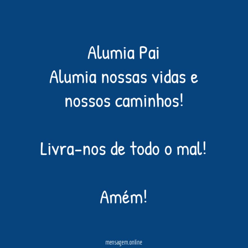 Alumia Pai Alumia nossas vidas e nossos caminhos