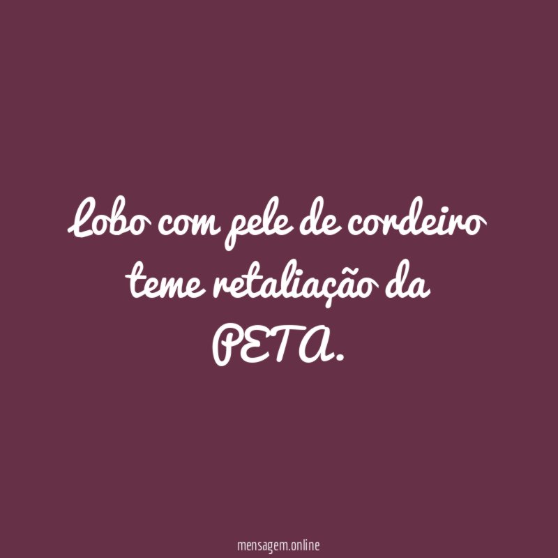 Lobo com pele de cordeiro teme retaliação da PETA