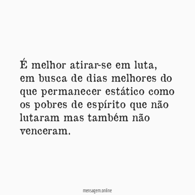 É melhor atirar-se em luta
