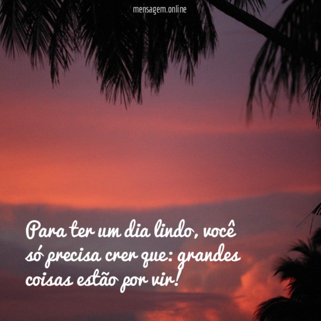 Um dia lindo