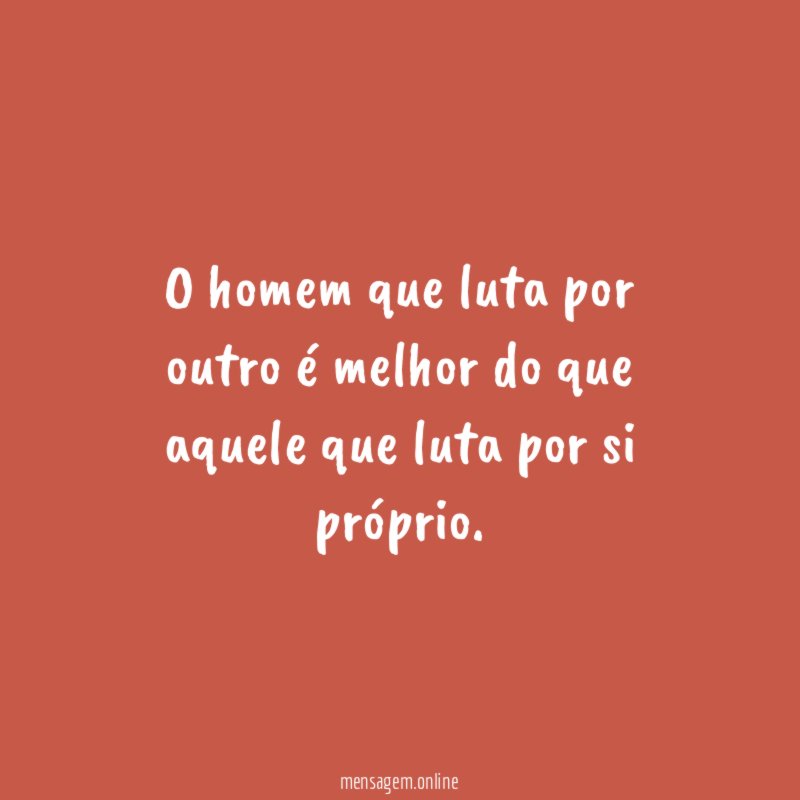 O homem que luta por outro é melhor