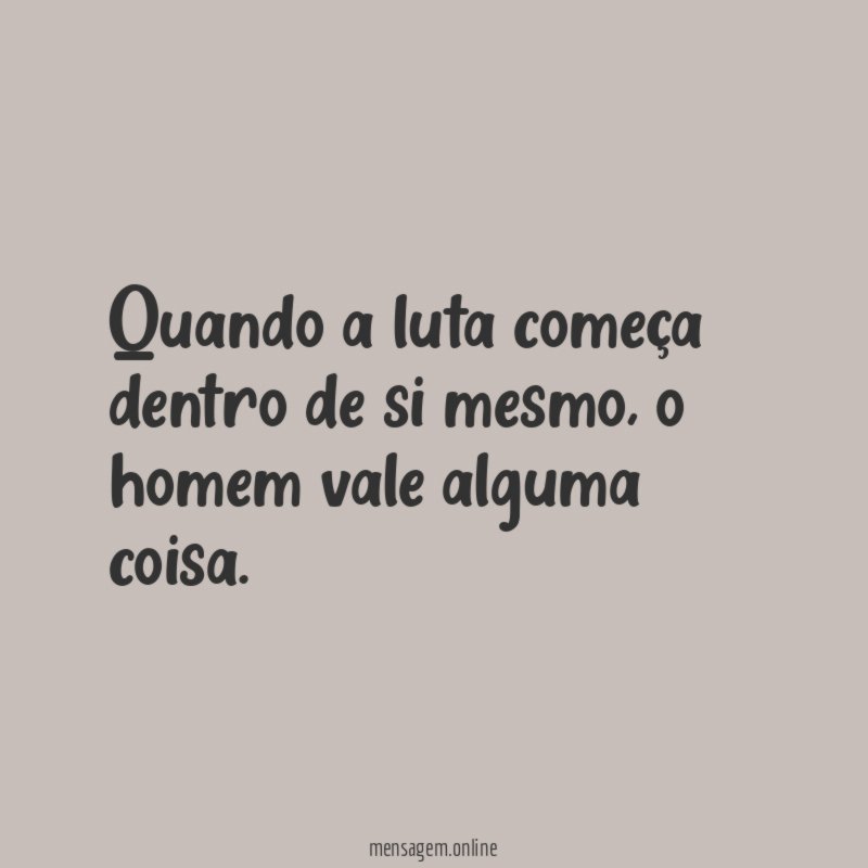 Quando a luta começa dentro de si mesmo