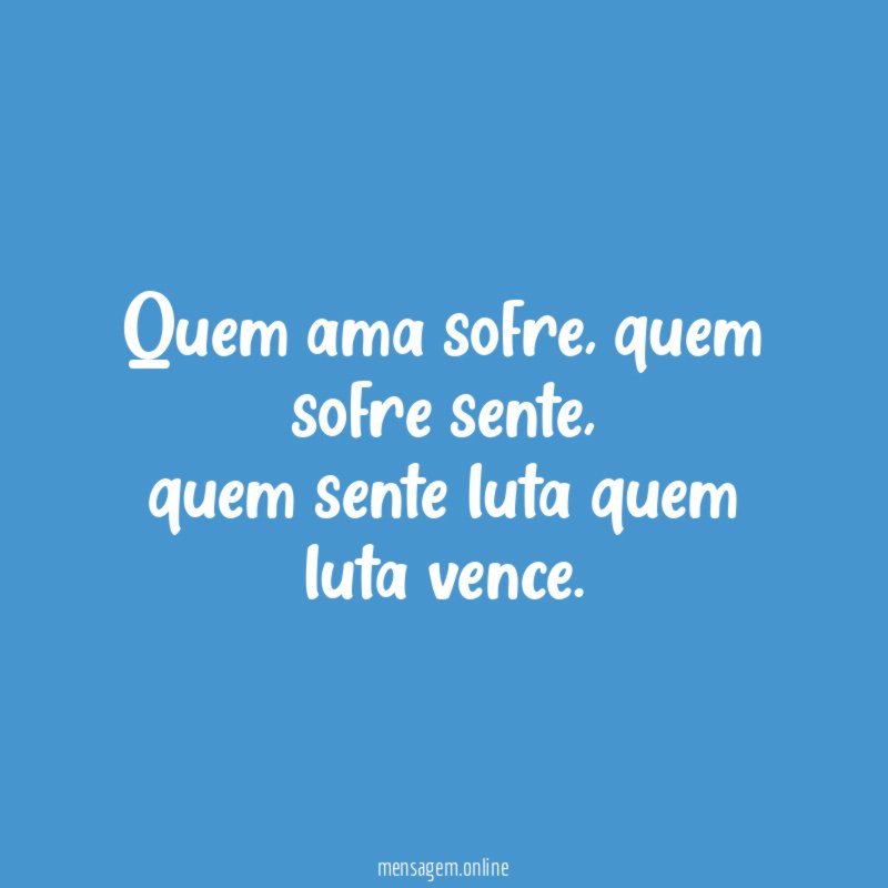 Quem ama sofre