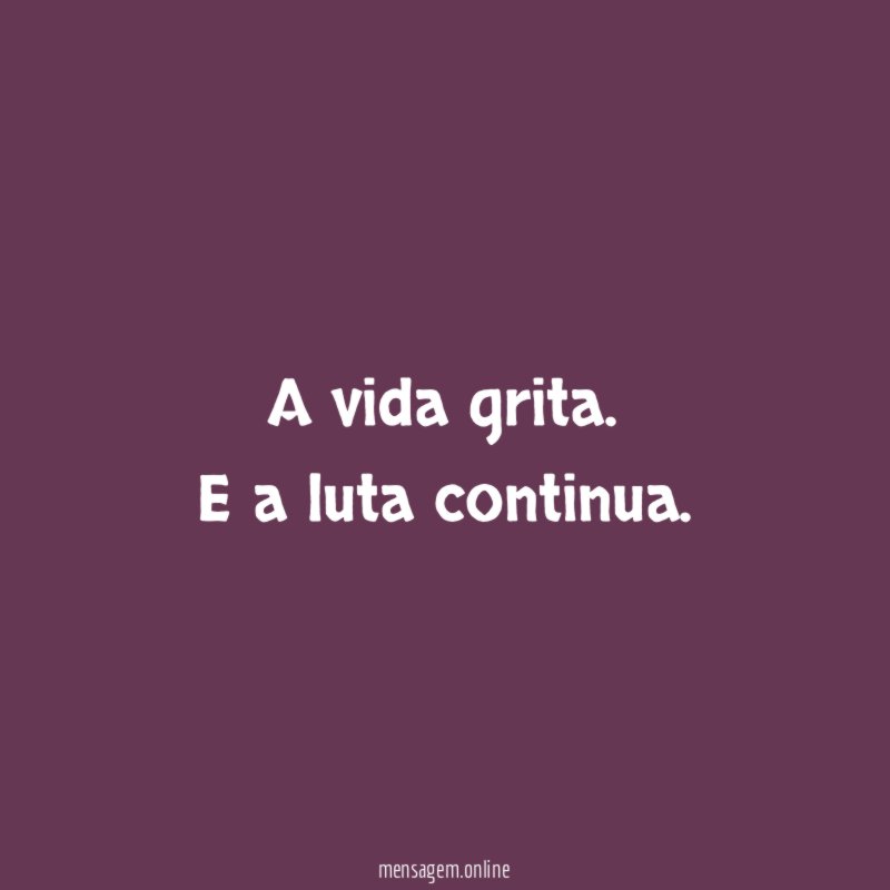 A vida grita
