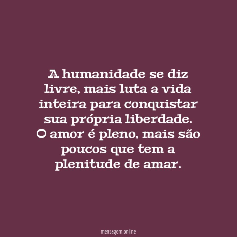 A humanidade se diz livre
