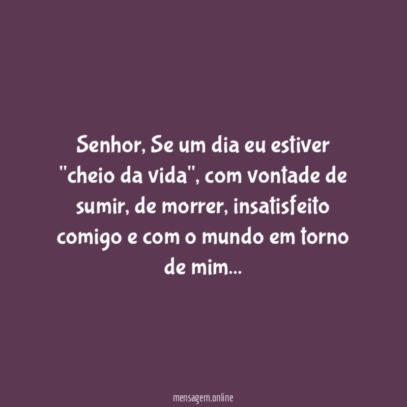 Se eu me cansar da vida