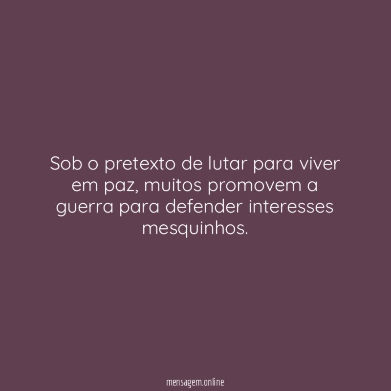 Sob o pretexto de lutar para viver em paz
