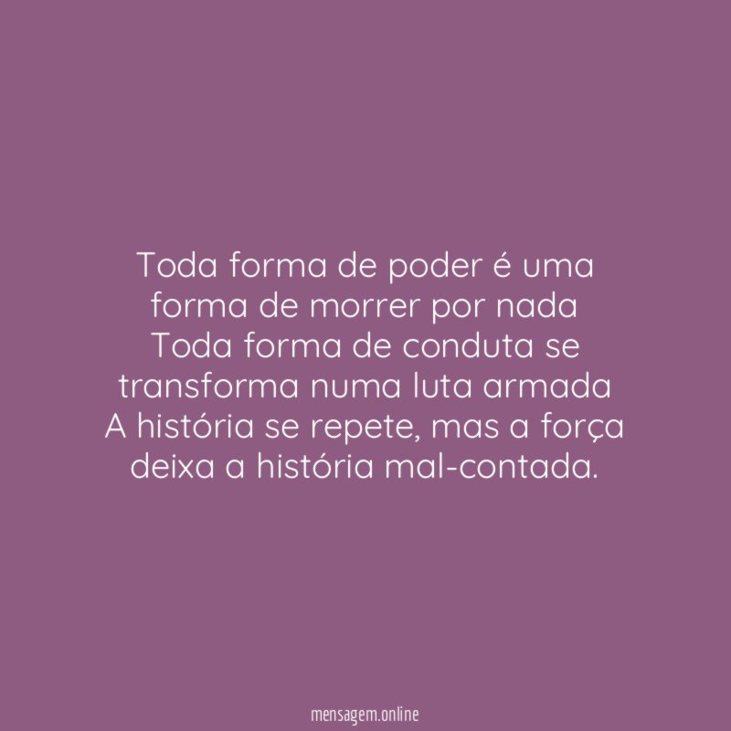 Toda forma de poder é uma forma de