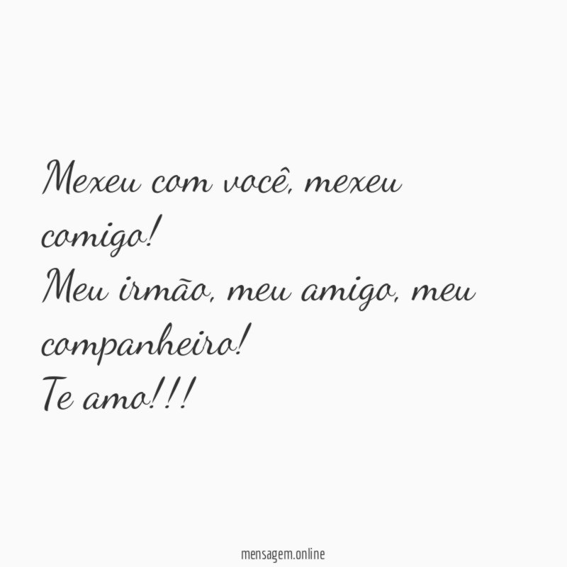 Mexeu com você