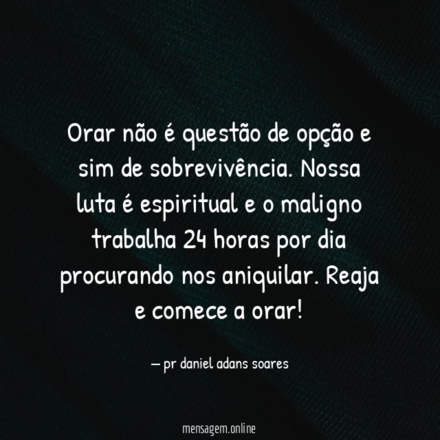 Orar não é questão de opção e sim