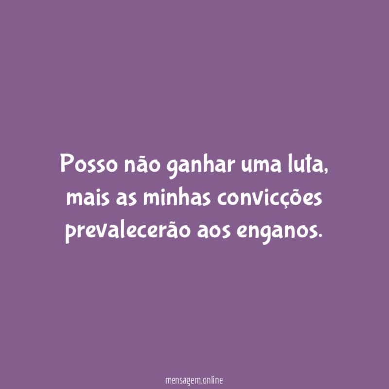 Posso não ganhar uma luta