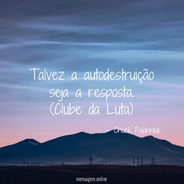 Talvez a autodestruição seja a resposta