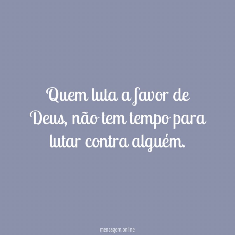 Quem luta a favor de Deus