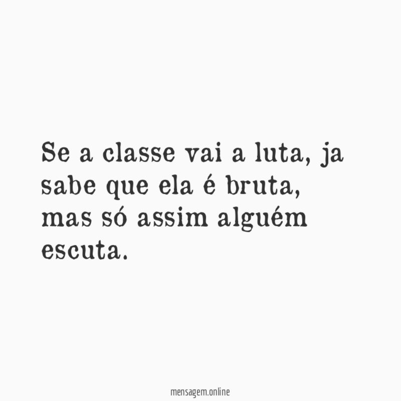 Se a classe vai a luta
