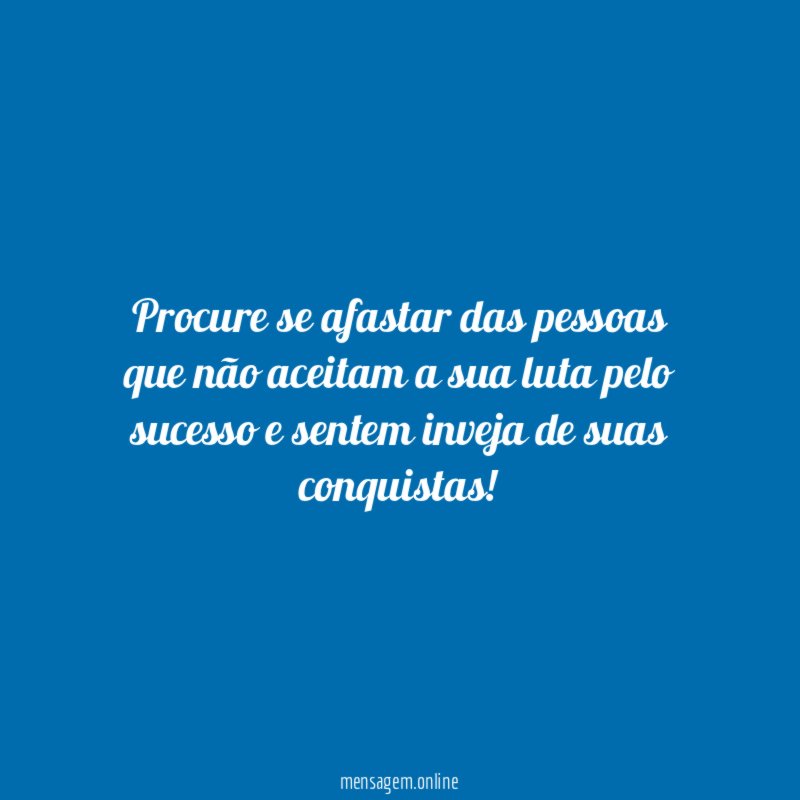 Procure se afastar das pessoas que não aceitam
