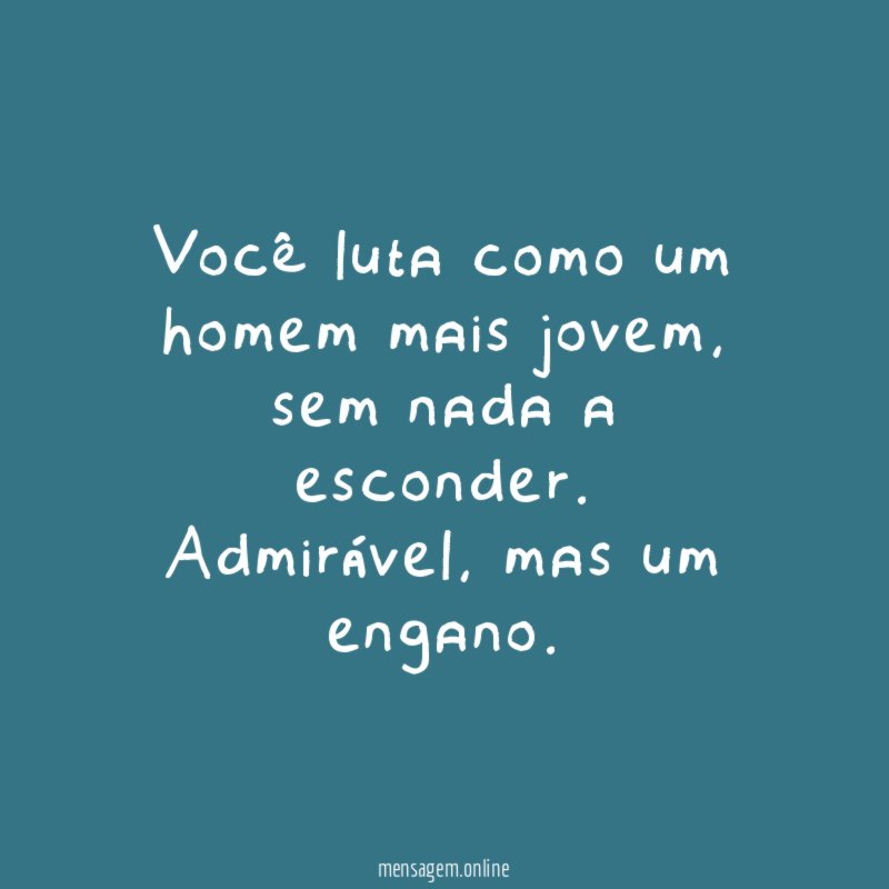 Você luta como um homem mais jovem