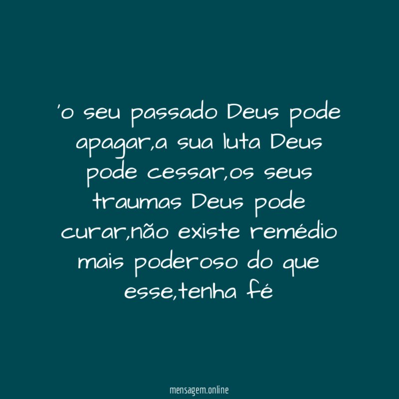 o seu passado Deus pode apagar