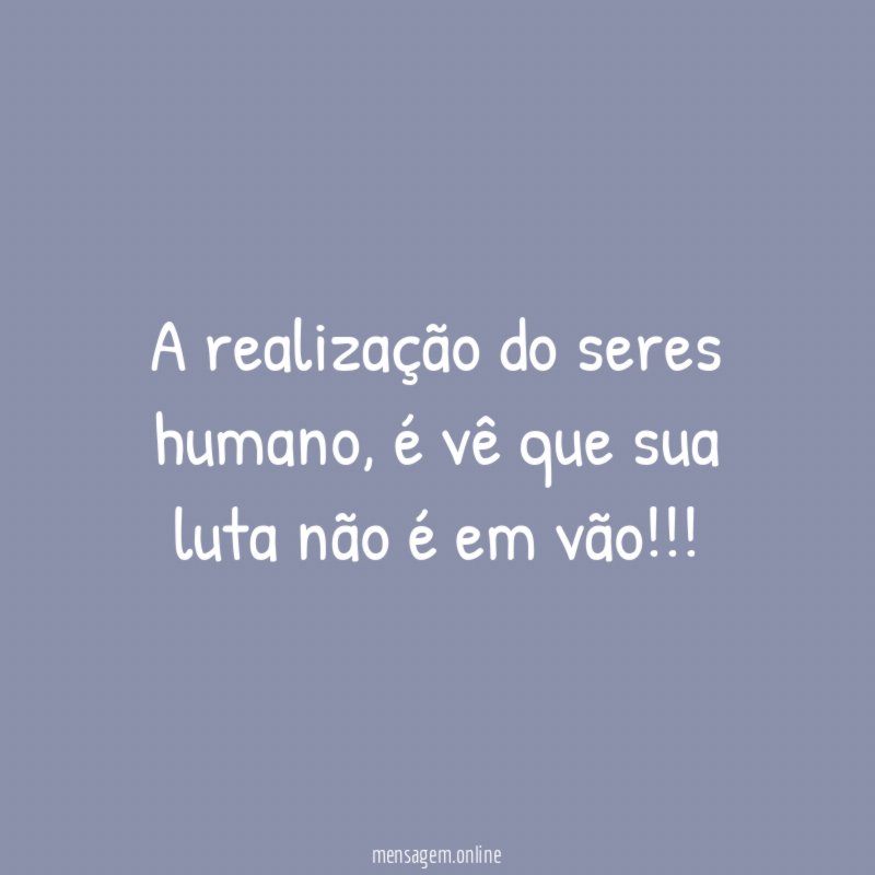A realização do seres humano