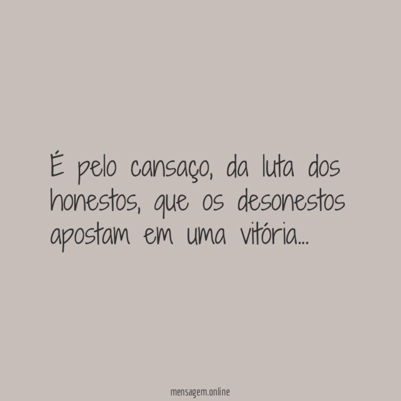 É pelo cansaço