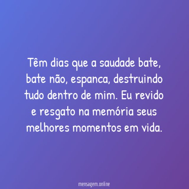 Saudade que destrói