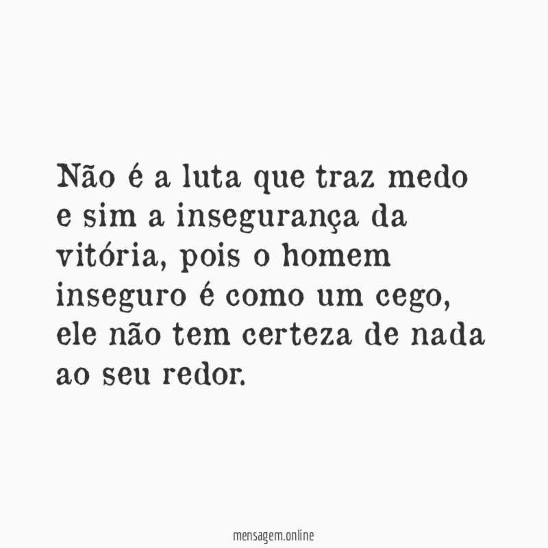 Não é a luta que traz medo