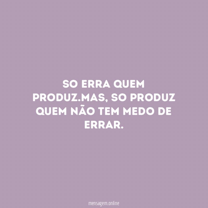 So erra quem produz