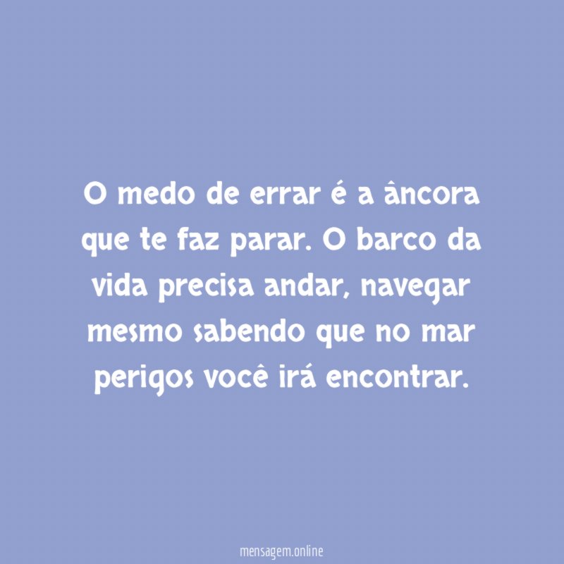 O medo de errar é a âncora que te faz parar