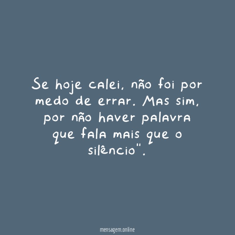 Se hoje calei