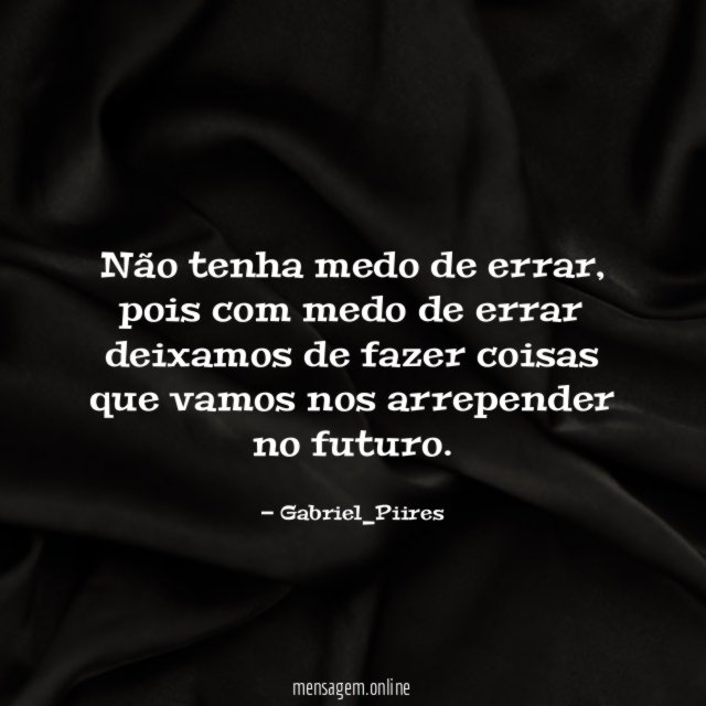 Não tenha medo de errar