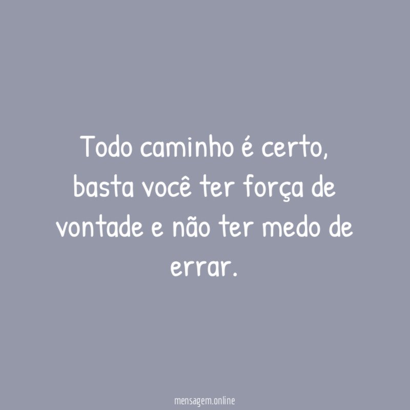 Todo caminho é certo
