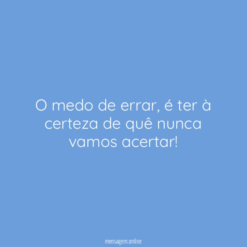 O medo de errar