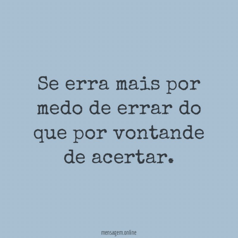 Se erra mais por medo de errar do